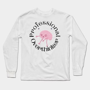 Professional Overthinker Long Sleeve T-Shirt